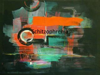 Schitzophrenia