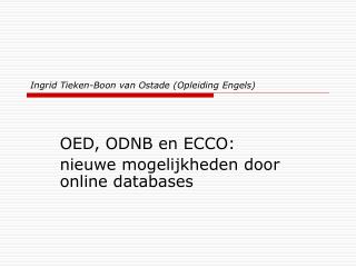 Ingrid Tieken-Boon van Ostade (Opleiding Engels)