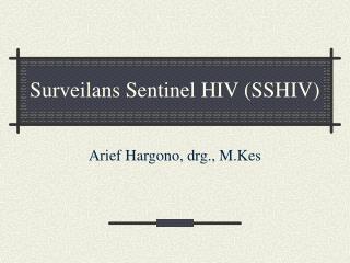 Surveilans Sentinel HIV (SSHIV)