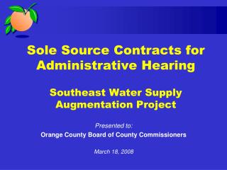 Sole Source Contracts for Administrative Hearing Southeast Water Supply Augmentation Project