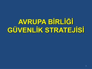 AVRUPA BİRLİĞİ GÜVENLİK STRATEJİSİ