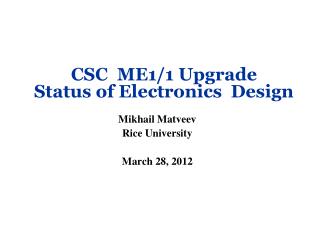 CSC ME1/1 Upgrade Status of Electronics Design