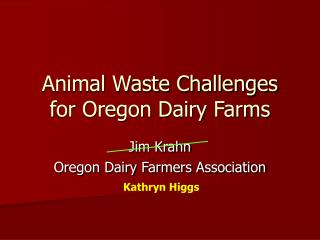 Animal Waste Challenges for Oregon Dairy Farms