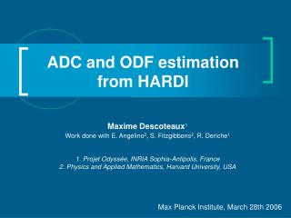 ADC and ODF estimation from HARDI