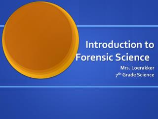 Introduction to Forensic Science