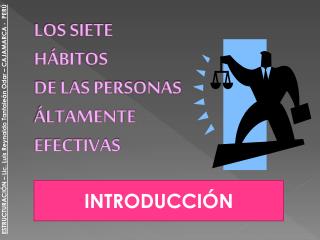 LOS SIETE HÁBITOS DE LAS PERSONAS ÁLTAMENTE EFECTIVAS