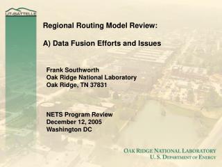 Regional Routing Model Review: A) Data Fusion Efforts and Issues