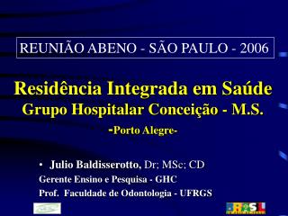 Residência Integrada em Saúde Grupo Hospitalar Conceição - M.S. - Porto Alegre-
