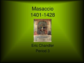Masaccio 1401-1428