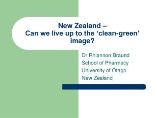 New Zealand – Can we live up to the ‘clean-green’ image?