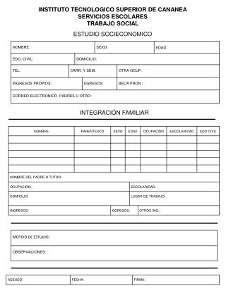 INSTITUTO TECNOLOGICO SUPERIOR DE CANANEA SERVICIOS ESCOLARES TRABAJO SOCIAL ESTUDIO SOCIECONOMICO