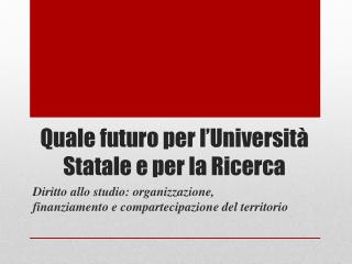 Quale futuro per l’Università Statale e per la Ricerca