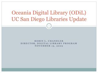 Oceania Digital Library ( ODiL ) UC San Diego Libraries Update