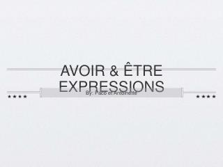 AVOIR &amp; ÊTRE EXPRESSIONS
