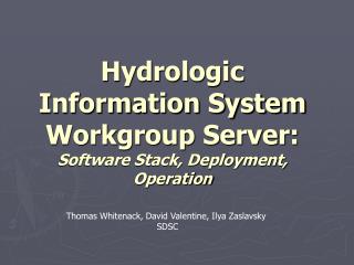 Hydrologic Information System Workgroup Server: Software Stack, Deployment, Operation