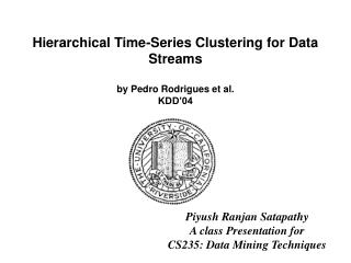 Hierarchical Time-Series Clustering for Data Streams by Pedro Rodrigues et al. KDD’04