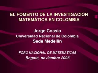 EL FOMENTO DE LA INVESTIGACIÓN MATEMÁTICA EN COLOMBIA