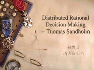 Distributed Rational Decision Making -- Tuomas Sandholm