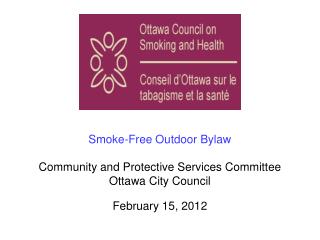 Smoke-Free Outdoor Bylaw Community and Protective Services Committee Ottawa City Council