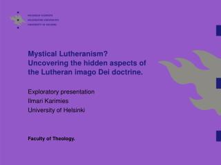 Mystical Lutheranism? Uncovering the hidden aspects of the Lutheran imago Dei doctrine.