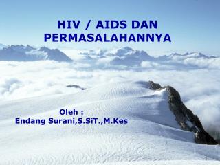 HIV / AIDS DAN PERMASALAHANNYA