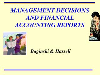 MANAGEMENT DECISIONS AND FINANCIAL ACCOUNTING REPORTS