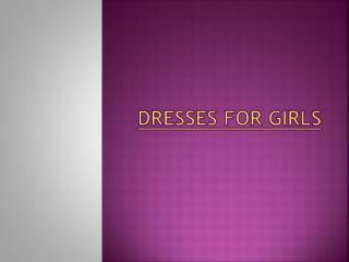 Dresses for Girls