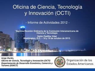 Jorge Dur á n, Oficina de Ciencia, Tecnología y Innovación (OCTI)
