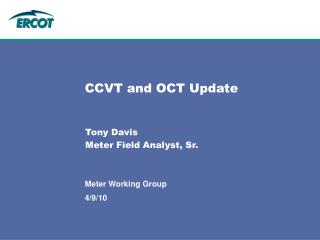 CCVT and OCT Update