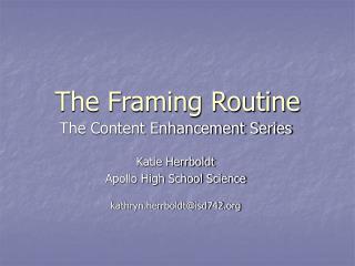 The Framing Routine