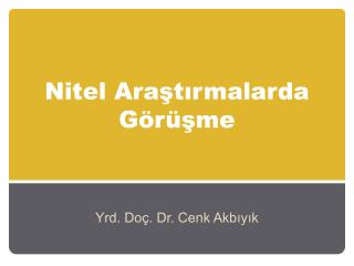 Nitel Araştırmalarda Görüşme