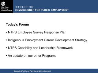 Today’s Forum NTPS Employee Survey Response Plan