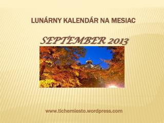 LUNÁRNY KALENDÁR NA MESIAC SEPTEMBER 2013