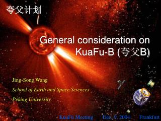 General consideration on KuaFu-B ( 夸父 B)