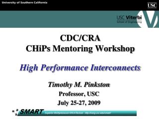 CDC/CRA CHiPs Mentoring Workshop High Performance Interconnects