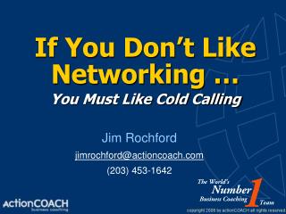 If You Don’t Like Networking … You Must Like Cold Calling