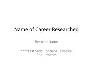 Name of Career Researched