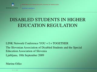 DISABLED STUDENTS IN HIGHER EDUCATION REGULATION
