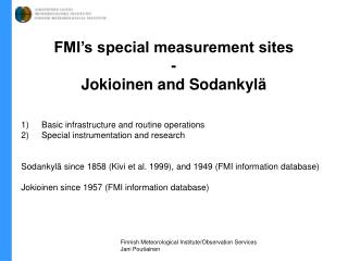 FMI’s special measurement sites - Jokioinen and Sodankylä