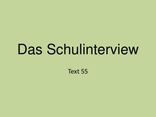Das Schulinterview