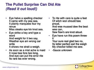 The Pullet Surprise Can Did Ate (Read it out loud!)