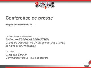 Conférence de presse Brigue, le 4 novembre 2011