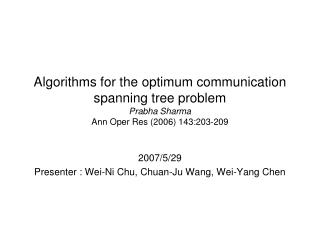 2007/5/29 Presenter : Wei-Ni Chu, Chuan-Ju Wang, Wei-Yang Chen