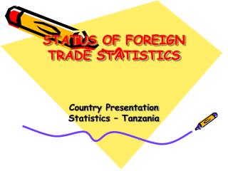 STATUS OF FOREIGN TRADE STATISTICS