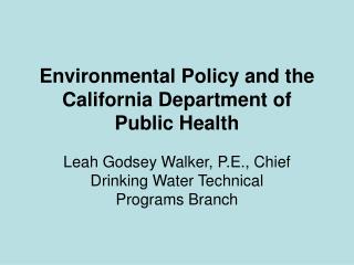 Environmental Policy and the California Department of Public Health