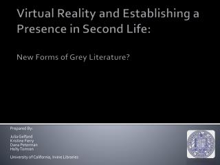 Virtual Reality and Establishing a Presence in Second Life: New Forms of Grey Literature?