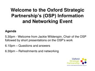 Welcome to the Oxford Strategic Partnership’s (OSP) Information and Networking Event