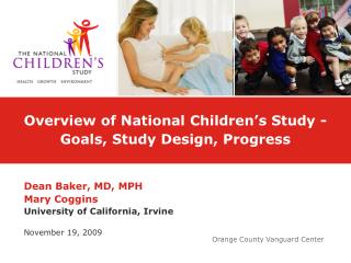 Overview of National Children’s Study -Goals, Study Design, Progress