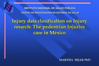 Injury data clasification on Injury resarch: The pedestrian Injuries case in México