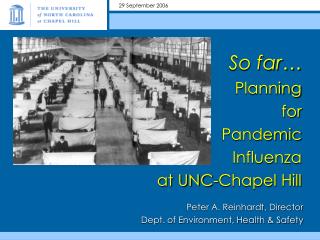 So far… Planning for Pandemic Influenza at UNC-Chapel Hill